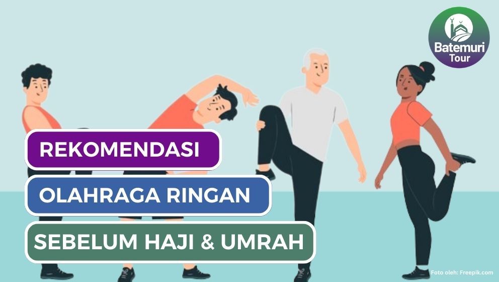 Persiapan Fisik Ringan yang Bisa Anda Lakukan Sebelum Ibadah Haji dan Umrah